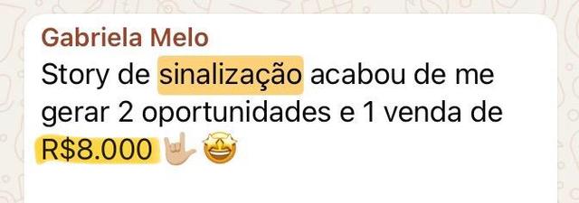 Print de Gabriela Melo: story de sinalização me gerou 2 oportunidades e 1 venda de R$ 8.000