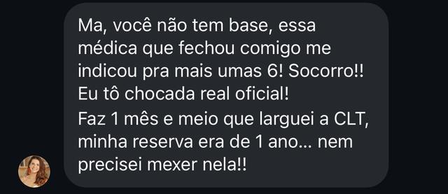 Print de Gabriela Melo: a médica que fechou comigo me indicou pra mais 6; larguei a CLT e nem precisei mexer na reserva