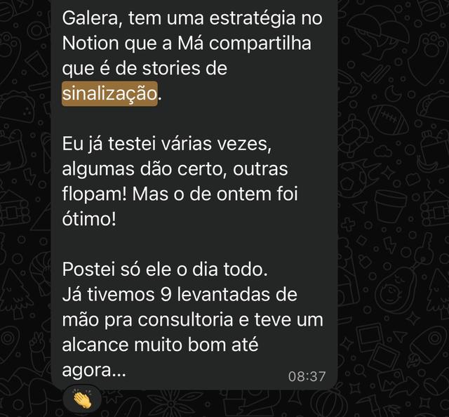 Print: postei só o story de sinalização o dia todo e já tivemos 9 levantadas de mão pra consultoria