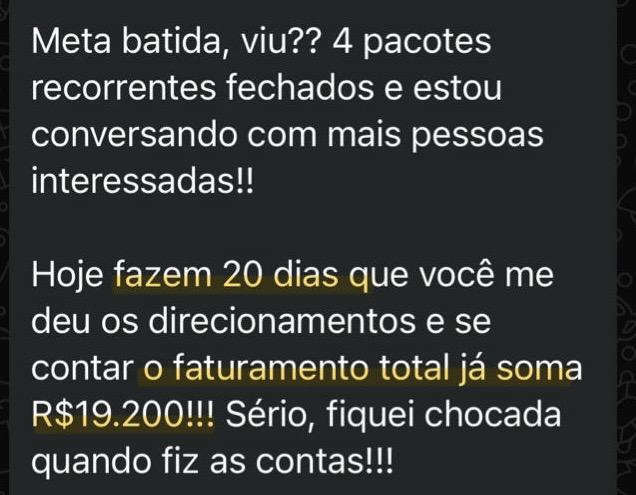 Print: meta batida, 4 pacotes recorrentes fechados; em 20 dias o faturamento já soma R$ 19.200